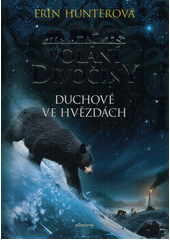 kniha Volání divočiny 6. - Duchové ve hvězdách, Albatros 2021