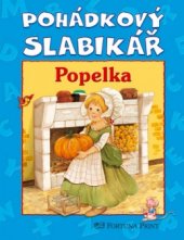 kniha Pohádkový slabikář Popelka, Fortuna Libri 2005