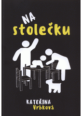 kniha Na stolečku, Kateřina Vrbková 2017