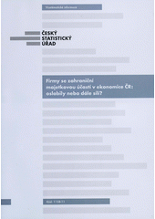 kniha Firmy se zahraniční majetkovou účastí v ekonomice ČR: oslabily nebo dále sílí?, Český statistický úřad 2012