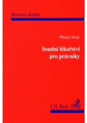 kniha Soudní lékařství pro právníky, C. H. Beck 2000