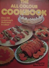 kniha The All Colour Cookbook Over 250 recipes each illustrated in colour, Octopus Books Limited 1977