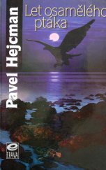 kniha Let osamělého ptáka, Epava 1999