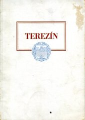 kniha Terezín Třicet let školy a města : Život v ghettu, s.n. 1949