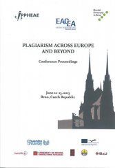 kniha Plagiarism Across Europe and Beyond Conference Proceedings June 12-13, 2013 Brno, Czech Republic, Mendelova univerzita v Brně 2013