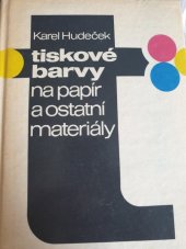 kniha Tiskové barvy na papír a ostatní materiály, SNTL 1975