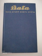 kniha Baťa Švec, který dobyl světa, A. Kahler 1932