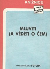 kniha Mluviti (a věděti o čem), Futura 1992