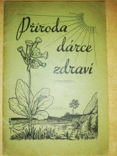 kniha Příroda - dárce zdraví zdravotní příručka, Adventní nakladatelství 1937