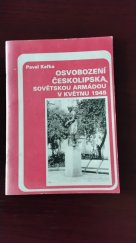 kniha Osvobození Českolipska Sovětskou armádou v květnu 1945, Miroslav Starý 1995