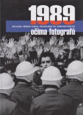 kniha 1989 očima fotografů preludium - German exodus - Berlin wall collapse - Velvet revolution : výstava ... Staroměstská radnice, Praha, Czech Photo 1999