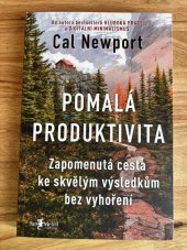 kniha Pomalá produktivita Zapomenutá cesta ke skvělým výsledkům bez vyhoření, Jan Melvil Publishing 2024
