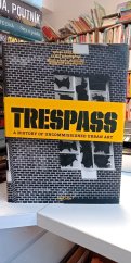 kniha Trespass a historky of uncommissioned Urban art, Taschen 2010