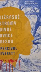 kniha Jižanské stromy divné ovoce nesou , Jota 2021