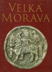 kniha Velká Morava doba a umění, Odeon 1981