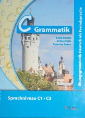 kniha C Grammatik Sprachniveau C1.C2; Übungsgrammatik Deutsch als Fremdsprache, Schubert Verlag 2013