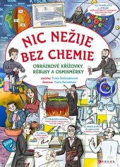 kniha Nic nežije bez chemie Obrázkové křížovky, rébusy a osmisměrky, CPress 2018