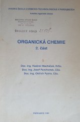 kniha Organická chemie 2. část Určeno pro posl. Vysoké školy chemicko-technologické v Pardubicích., Vysoká škola chemicko-technologická 1991