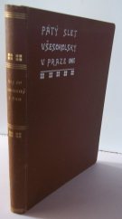 kniha Pátý slet všesokolský pořádaný v Praze Českou obcí sokolskou ve dnech 28.-30. června a 1. července 1907 [pamětní list vydaný péčí České obce sokolské], Česká obec sokolská 1907