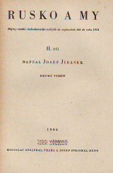 kniha Rusko a my III. díl, - Dějiny vztahů československo-ruských od roku 1867 do roku 1894 - [dějiny vztahů československo-ruských od nejstarších dob do roku 1914]., Miroslav Stejskal 1945