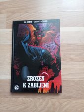 kniha zrozen k zabíjení dc, De Agostini 2021