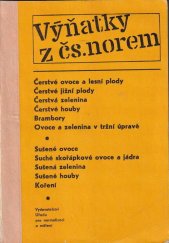 kniha Výňatky z čs. norem čerstvé ovoce a lesní plody, čerstvé jižní plody, čerstvá zelenina, čerstvé houby, brambory..., ÚNM 1984