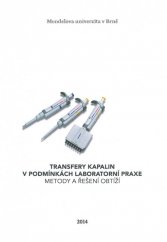 kniha Transfery kapalin v podmínkách laboratorní praxe Metody a řešení obtíží, Mendelova univerzita v Brně 2014