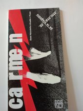 kniha Alexander Schneider-Rossmy, Carmen balet : [příležitostný tisk k premiéře 9. května 1997 v Národním Divadle, Národní divadlo 1997