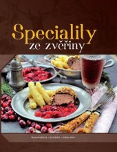 kniha Speciality ze zvěřiny, Lesnická práce 2016