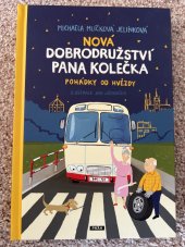kniha Nová dobrodružství pana Kolečka  Pohádky od hvězdy , Prah 2023