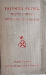 kniha Tajemná slova zjevení a vidění svaté Brigitty švédské : [výběr [z] Revelationes], Dominikánská edice Krystal 1938