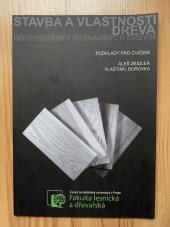 kniha Stavba a vlastnosti dřeva hospodářsky významných dřevin Podklady pro cvičení, ČZU 2016