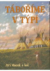kniha Tvoříme v týpí, Václav Vávra 2021