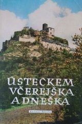 kniha Ústeckem včerejška a dneška [Obr. monografie], Krajské nakladatelství 1958