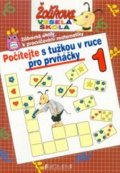 kniha Počítejte s tužkou v ruce pro prvňáčky zábavné úkoly k procvičování matematiky, Fragment 2000