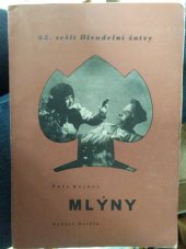 kniha Mlýny hra o 4 dějstvích s proměnou, Osveta 1952