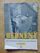 kniha Bednění na stavbách vodních elektráren Pomůcka ke zvýšení kvalifikace mistrů a dělníků, SNTL 1954