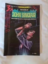 kniha 3x výběr John Sinclair - kabinet hrůzy-speciál Upír, vražednice a já, Budhovo poselství, Lebka jako živá, MOBA 2002