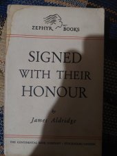kniha Signed with their honour, The Continental Book Company 1943
