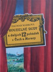 kniha KOUZELNÉ DUDY a dalších 12 pohádek z Čech a Moravy, DTP FORUNA-TYPE s.r.o. 2008