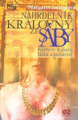 kniha Náhrdelník královny ze Sáby klenoty a zlato, láska a nenávist, NS Svoboda 2013