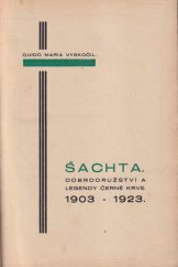 kniha Šachta dobrodružství a legendy černé krve : 1903-1923, K. Simon 1927