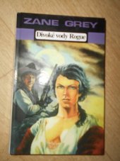 kniha Divoké vody Rogue, Oddych 1998