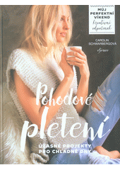 kniha Pohodové pletení Úžasné projekty pro chladné dny, Esence 2018