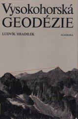 kniha Vysokohorská geodézie trigonometrická nivelace a trojrozměrná terestrická triangulace, Academia 1984