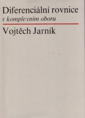 kniha Diferenciální rovnice v komplexním oboru Učebnice pro vys. školy univ. směru v ČSSR, Academia 1975