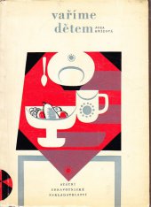 kniha Vaříme dětem od 1-12 let, SZdN 1963