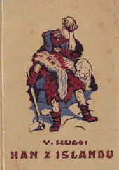 kniha Han z Islandu román, Ústřední dělnické knihkupectví a nakladatelství, Antonín Svěcený 1924