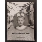 kniha Vzpomínky malé Anny, Opavsko-info, o.s. v koedici s nakl. Aleš Peterka 2008
