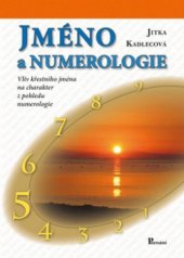kniha Jméno a numerologie vliv křestního jména na charakter z pohledu numerologie, Poznání 2010
